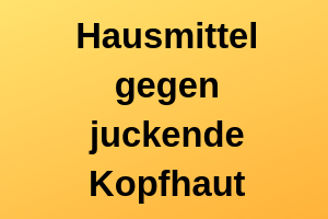 Juckende Kopfhaut Was Hilft Die Besten Hausmittel Get Well At Home